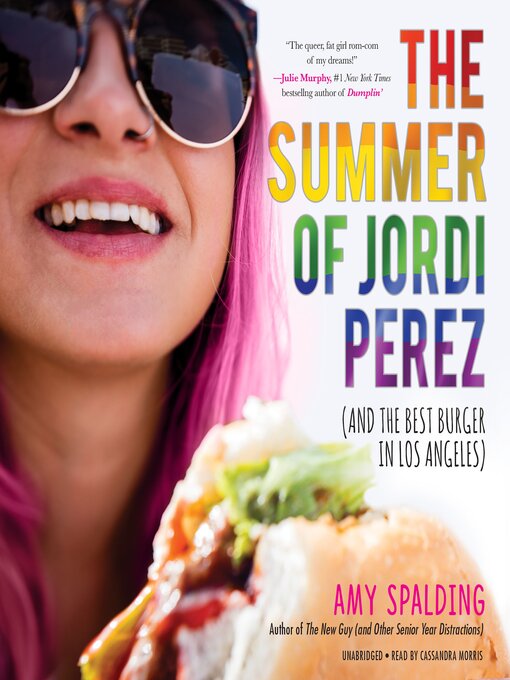 Title details for The Summer of Jordi Perez (and the Best Burger in Los Angeles) by Amy Spalding - Available